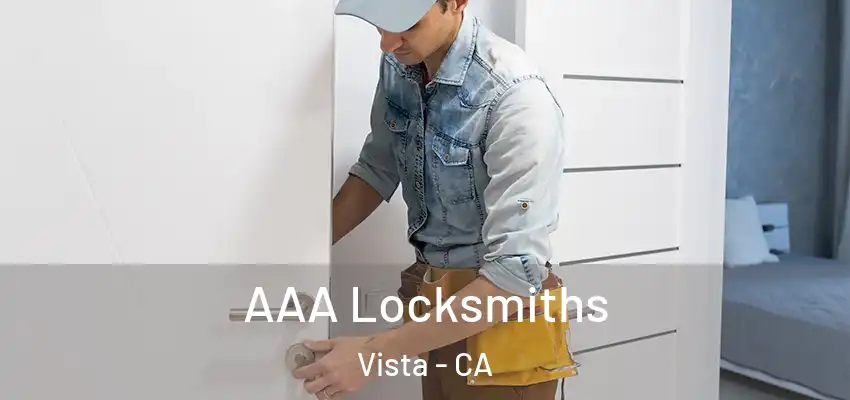AAA Locksmiths Vista - CA