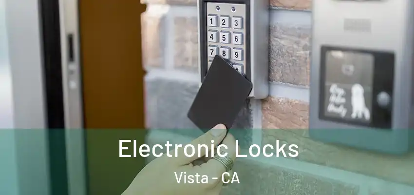  Electronic Locks Vista - CA