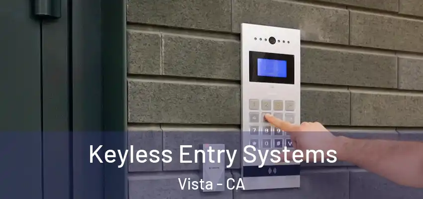 Keyless Entry Systems Vista - CA