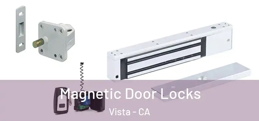 Magnetic Door Locks Vista - CA