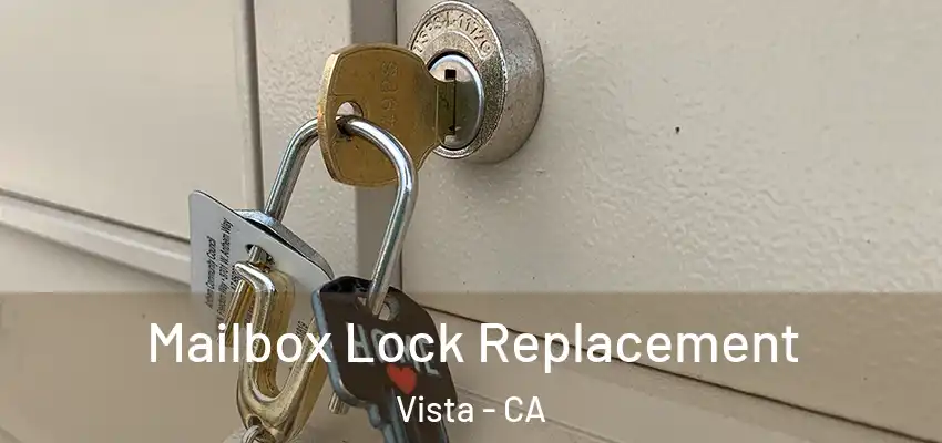 Mailbox Lock Replacement Vista - CA