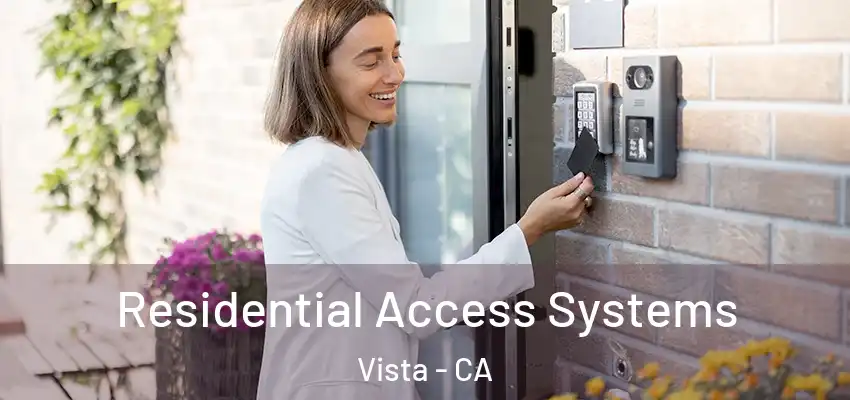Residential Access Systems Vista - CA
