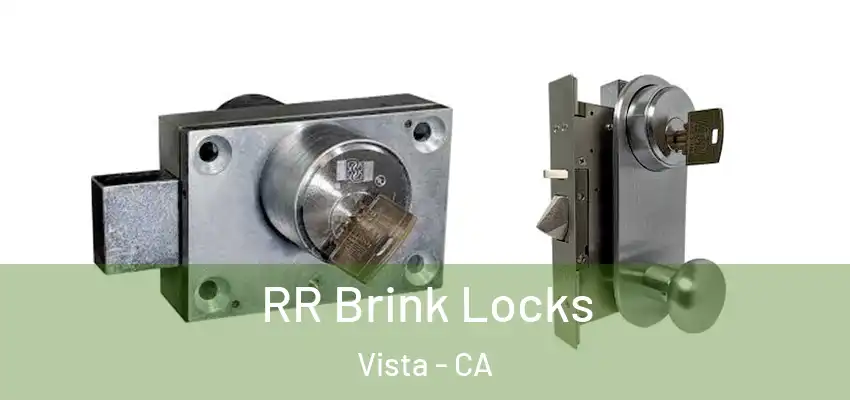  RR Brink Locks Vista - CA
