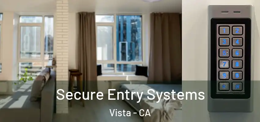  Secure Entry Systems Vista - CA