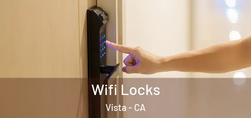 Wifi Locks Vista - CA