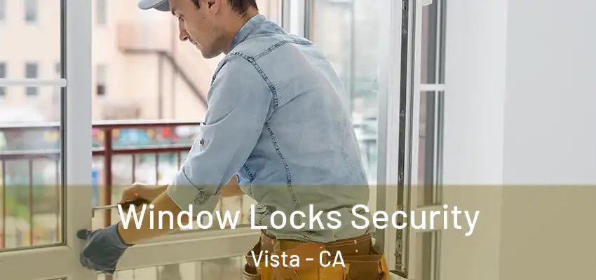  Window Locks Security Vista - CA